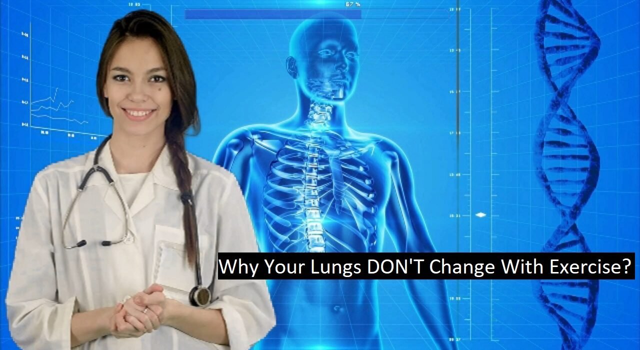 Why Your Lungs DON'T Change With Exercise